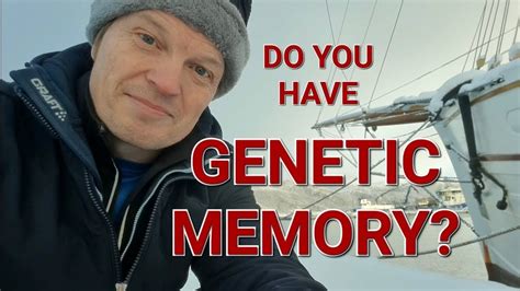 Do You Have Genetic Memory Youtube