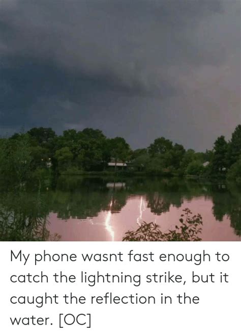 My Phone Wasnt Fast Enough To Catch The Lightning Strike But It Caught The Reflection In The