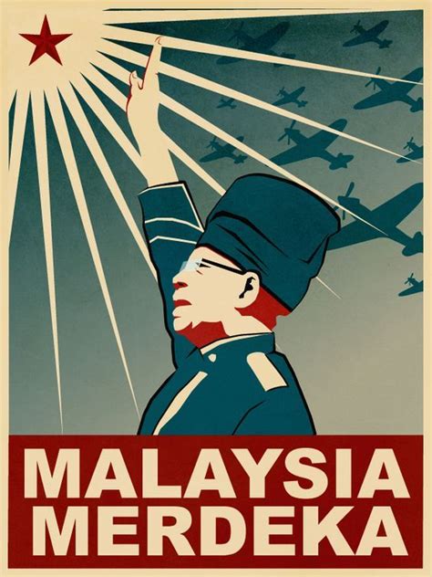 Tunku abdul rahman's most iconic image is of him with his hand raised, saying merdeka to usher in the birth of our nation. Merdeka Poster - Independence of Malaya | Independence day ...