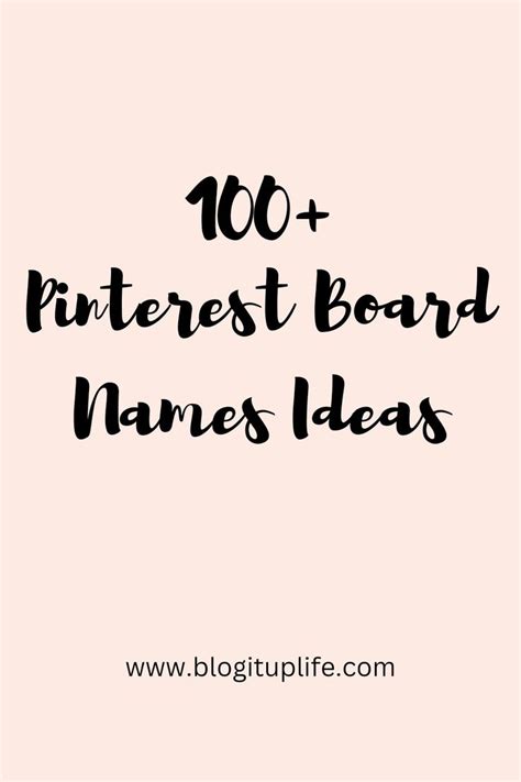 100 Pinterest Board Names Ideas In 2023 Pinterest Board Names Names
