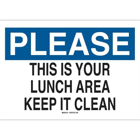 Brady Part 42345 Please This Is Your Lunch Area Keep It Clean Sign