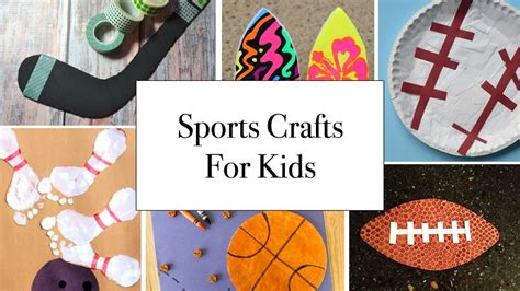 16 Sports Crafts That Score With Kids Kids Love What