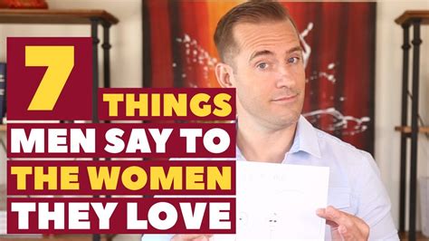 7 things men say to the women they love relationship advice for women by mat boggs youtube