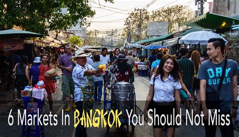 6 Markets In Bangkok You Should Not Miss