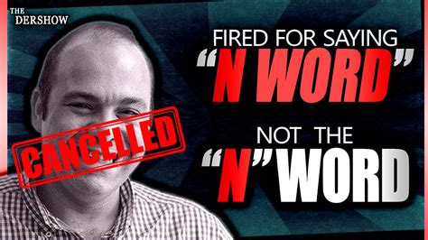 Fired For Saying N Word Not The N Word
