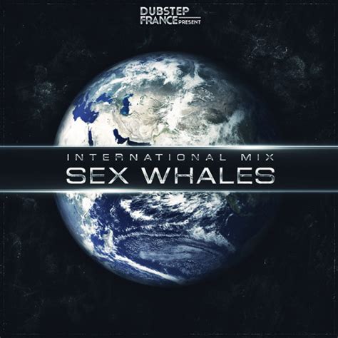 Stream Dubstepfrance Ep0 Guest Mix Sex Whales Free Download By Dubstep France Listen