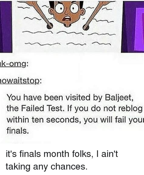 Ak Omg Owaitstop You Have Been Visited By Baljeet The Failed Test If
