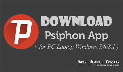 Psiphon 3 Download For Pc Windows 788110 Or Xp Laptops
