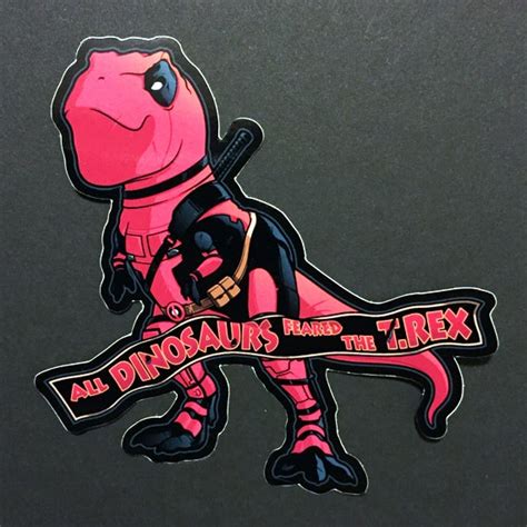 Deadpool X Trex Vinyl Die Cut Sticker Deadpool Dinosaur