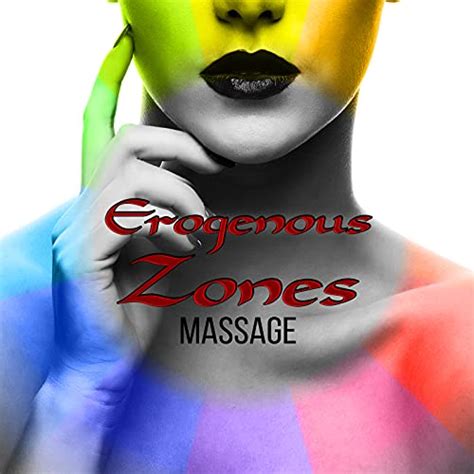 Erogenous Zones Massage Music For Erotic Massage Tantric Sexuality Hot Lovers Increase