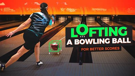 Pro Bowling Tip How Lofting A Bowling Ball Can Lead To Better Scores