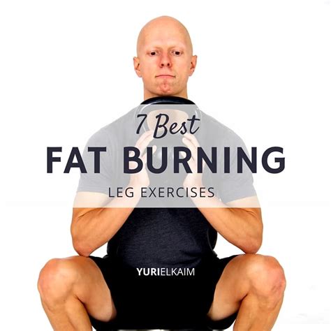 7 Powerful Fat Burning Leg Exercises Yuri Elkaim