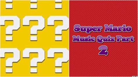 The Super Mario Music Quiz 2 Do You Know Your Mario Music Youtube