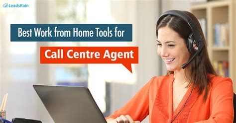 7 Must Have Tools For Call Center Agent While Working From Home Leadsrain