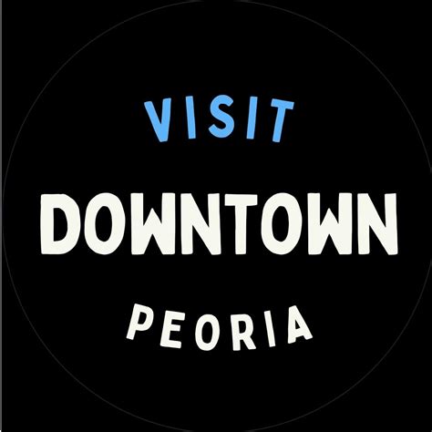 Visit Downtown Peoria Peoria Il