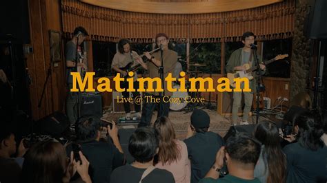 Matimtiman Live At The Cozy Cove Munimuni Youtube