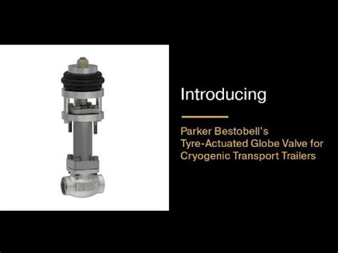 Introduction To Bestobell Cryogenic Tyre Actuated Globe Valves Parker Hannifin Youtube