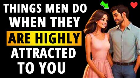 18 Things Men Do When They Are Highly Attracted To You Youtube