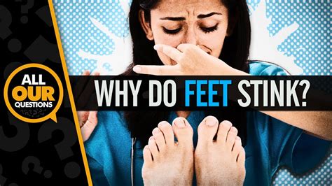 Why Do Feet Smell How To Fix Smelly Feet Youtube
