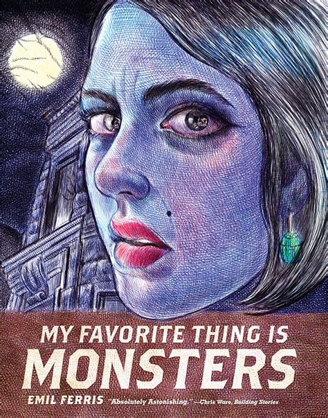 My Favorite Thing Is Monsters By Emil Ferris Ew Review