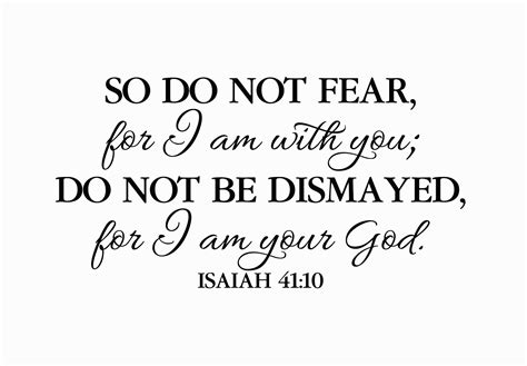 Isaiah 4110 Vinyl Wall Decal 2 Do Not Fear For I Am With You