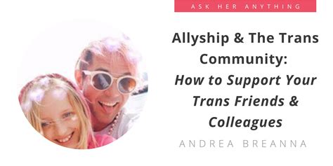 Allyship And The Trans Community How To Support Your Trans Friends