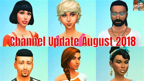 Sims 4 Channel Update Video August 2018 Youtube