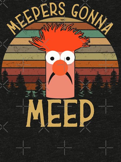 The Muppet Show Beaker Meepers Gonna Meep T Shirt By Alsamai Redbubble