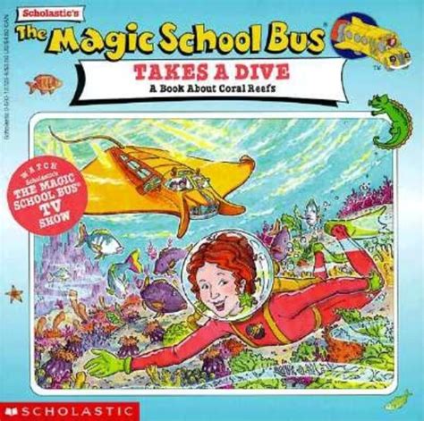 The Magic School Bus Takes A Dive A Book About Coral Reefs The Magic