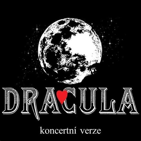 Dracula Koncertní Verze Muzikálu Kroměříž Kdykdecz