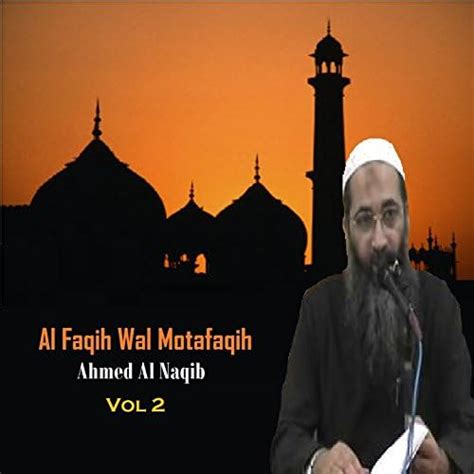 Amazon Music Ahmed Al Naqibのal Faqih Wal Motafaqih Vol 2 Quran