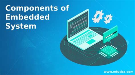 Components Of Embedded System Guide To 6 Different Components