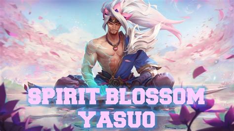 Spirit Blossom Yasuo Pbe Preview Youtube