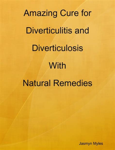 Amazing Cure For Diverticulitis And Diverticulosis With Natural