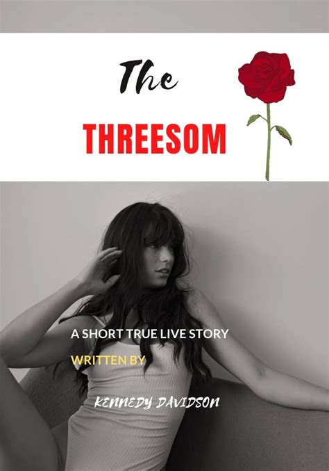 SEX SHORT STORIES THE THREESOM TRUE LIFE STORY SHORT NAUGHTY STORY By