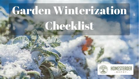 Easy Checklist To Winterize Your Garden Homesteader Depothomesteader