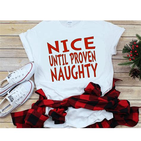 Nice Until Proven Naughty Christmas Holiday Winter Naughty Etsy