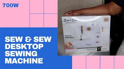 Sew And Sew Inspiration 700 W Desktop Sewing Machine Unboxing Youtube