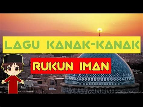 Home » ada berapa » ashar » haji » isya » kiamat » magrib » puasa » rukun iman » rukun islam » shalat » shubuh » wajib » waktu shalat » zakat » zhuhur » rukun islam dan rukun iman. Rukun Iman Ada 6 | Lagu Kanak-kanak Islam 2020 - YouTube
