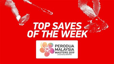 Perodua malaysia masters 2020 | quarterfinals ws highlights | bwf 2020. Top Saves of the Week | PERODUA Malaysia Masters 2019 ...