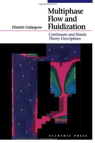 Multiphase Flow And Fluidization Continuum And Kinetic Theory