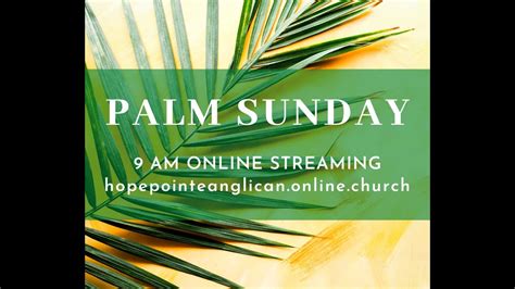 Palm Sunday Holy Eucharist Hopepointe Anglican Church 5 April 2020