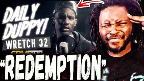 This Broke Me Wretch 32 Reaction Redemption Daily Duppy Grm