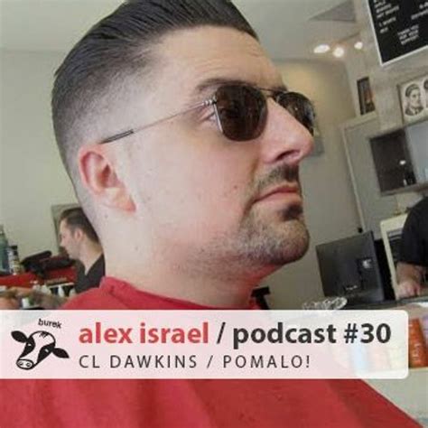 Listen To Playlists Featuring Burek Podcast ALEX ISRAEL AKA CL DAWKINS By Burek Online For