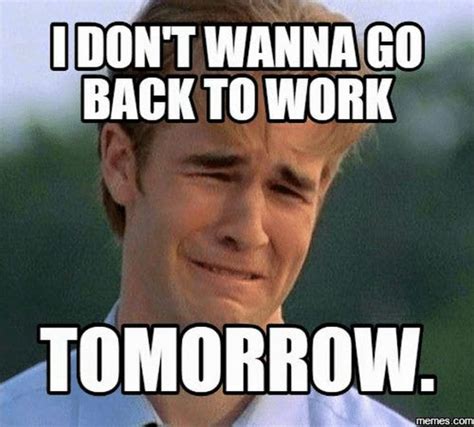 21 Funny Back To Work Memes Make That First Day Back Less Dreadful