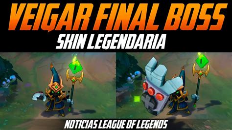 Veigar Final Boss Nueva Skin Legendaria League Of Legends Youtube