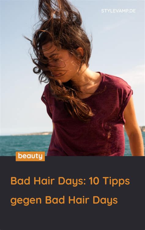 10 Tipps Gegen Bad Hair Days Haare Colorieren Frisuren Frisur Ideen