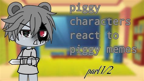 Piggy Characters React To Funny Piggy Memes Part 5 12 Video Youtube