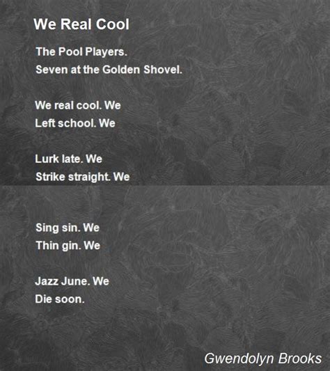 We Real Cool We Real Cool Poem By Gwendolyn Brooks Poems Real Essay