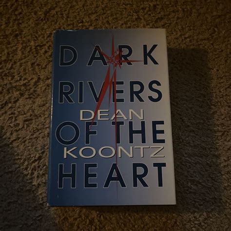 Dark Rivers Of The Heart